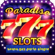 sauna gay porto alegre